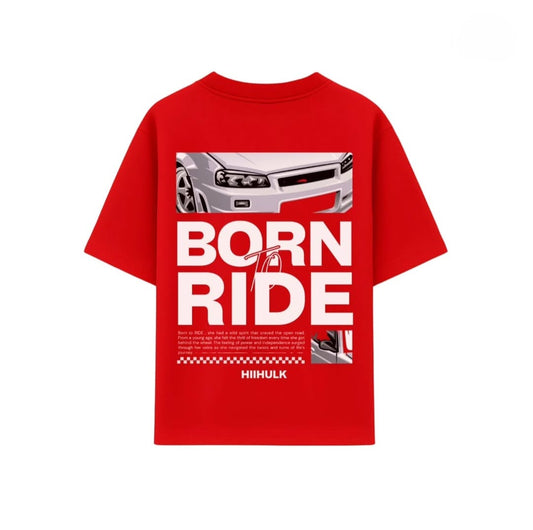 BORN TO RIDE - OVERSIZE T-SHIRT