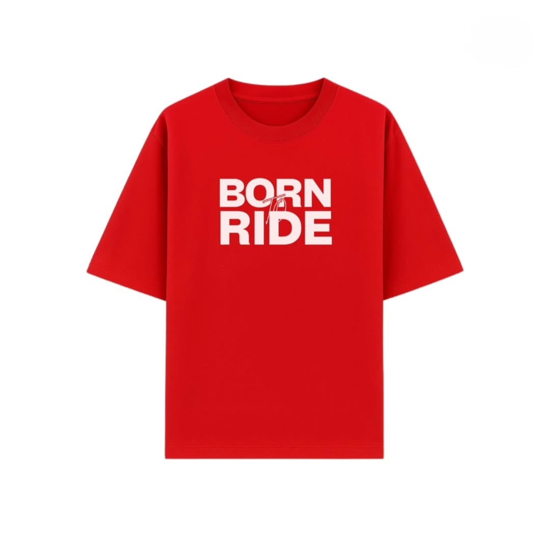 BORN TO RIDE - OVERSIZE T-SHIRT